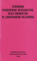 Pedoman Pendidikan Seksualitas oleh Orang Tua di Lingkungan Keluarga