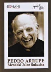 Pedro Arrupe: Mendaki Jalan Sukacita