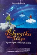 Pelangiku Warna Ungu: Sejuta Agama Satu Tuhannya