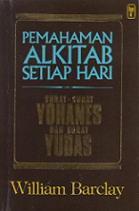 Pemahaman Alkitab Setiap Hari: Surat-surat Yohanes dan Surat Yudas