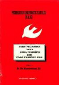 Pembaruan Karismatik Katolik (PKK): Buku Pegangan untuk Para Pemimpin dan Para Peminat PKK [Judul asli: Catholic Charismatik Renewal A Handbook for Leaders]