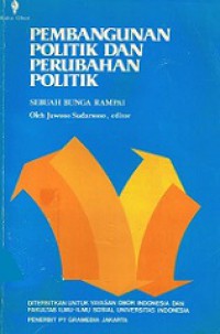 Pembangunan Politik dan Perubahan Politik: Sebuah Bunga Rampai