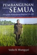 Pembangunan untuk Semua: Mengelola Pembangunan Regional ala SBY