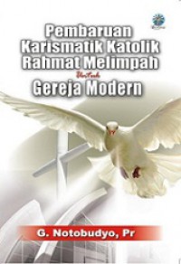 Pembaruan Karismatik Katolik Rahmat Melimpah untuk Gereja Modern