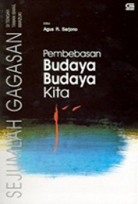 Pembebasan Budaya-Budaya Kita: Sejumlah Gagasan di Tengah Taman Ismail Marzuki