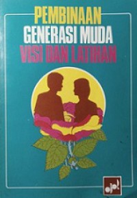 Pembinaan Generasi Muda: Visi dan Latihan