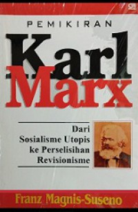 Pemikiran Karl Marx: dari Sosialisme Utopis ke Perselisihan Revisionisme