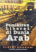 Pemikiran Liberal di Dunia Arab [Judul asli: Arabic Thought in the Liberal Age 1798-1939]