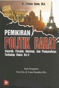 Pemikiran Politik Barat: Sejarah, Filsafat, Ideologi dan Pengaruhnya terhadap Dunia ke-3