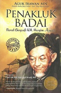 Penakluk Badai: Novel Biografi KH. Hasyim Asy'ari