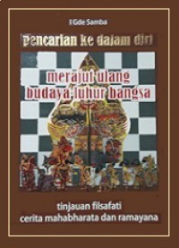 Pencarian ke Dalam Diri: Merajut Ulang Budaya Luhur Bangsa