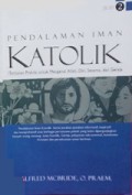 Pendalaman Iman Katolik II: Tuntunan Praktis untuk Mengenal Allah, Diri, Sesama, dan Gereja