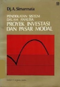 Pendekatan Sistem dalam Analisa Proyek Investasi dan Pasar Modal