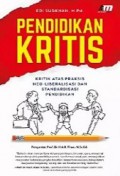 Pendidikan Kritis: Kritik Atas Praksis Neo-Liberalisasi dan Standardisasi Pendidikan