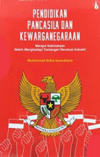 Pendidikan Pancasila dan Kewarganegaraan: Merajut Kebhinekaan dalam Menghadapi Tantangan Revolusi Industri