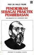 Pendidikan sebagai Praktek Pembebasan [Judul asli: Extension y Communication]