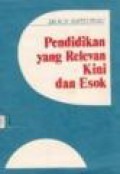 Pendidikan yang Relevan Kini dan Esok