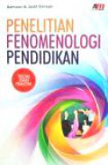 Penelitian Fenomenologi Pendidikan: Teori dan Praktik