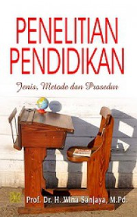 Penelitian Pendidikan: Jenis, Metode dan Prosedur