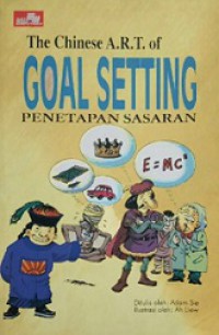 Penetapan Sasaran [Judul asli: The Chinese A.R.T. of Goal Setting]