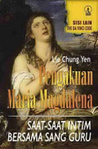 Pengakuan Maria Magdalena: Saat-Saat Intim Bersama Sang Guru