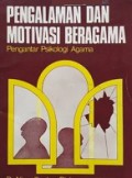 Pengalaman dan Motivasi Beragama: Pengantar Psikologi Agama