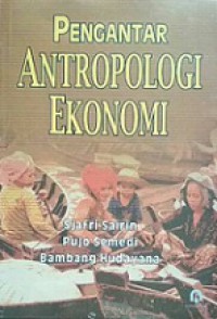 Pengantar Antropologi Ekonomi