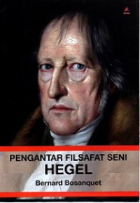 Pengantar Filsafat Seni Hegel [Judul asli: The Introduction to Hegel's Philosophy of Fine Arts]