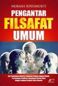 Pengantar Filsafat Umum: Dari Pendekatan Historis, Pemetaan Cabang-cabang Filsafat, Pertarungan Pemikiran, Memahami Filsafat Cinta, Hingga Panduan Berpikir Kritis-Filosofis