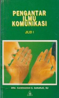 Pengantar Ilmu Komunikasi (Jilid 1)