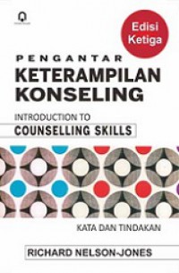 Pengantar Keterampilan Konseling: Kata dan Tindakan [Judul asli: Introduction to Counselling Skills]