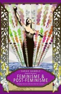 Pengantar Memahami Feminisme dan Postfeminisme [Judul asli: The Routledge Companion to Feminism and Postfeminism]