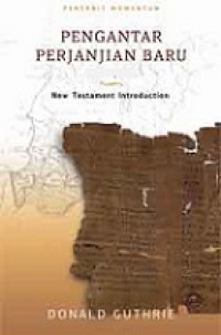 Pengantar Perjanjian Baru; Vol. 3 [Judul Asli: New Testament Introduction]