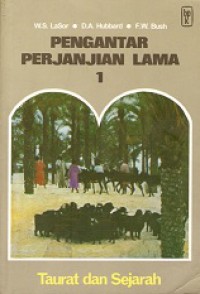 Pengantar Perjanjian Lama 1: Taurat dan Sejarah [Judul asli: Old Testament Survey]