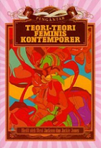 Pengantar Teori-teori Feminis Kontemporer [Judul Asli: Contemporary Feminist Theories]