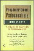 Pengantar Umum Psikoanalisis [Judul asli: A General Introduction to Psychoanalysis]