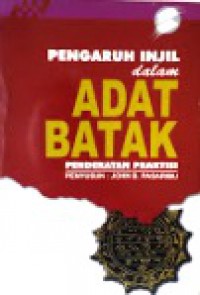 Pengaruh Injil dalam Adat Batak: Pendekatan Praktisi