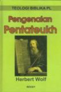 Pengenalan Pentateukh: Teologi Biblika PL [Judul asli: An Introduction of the Old Testament Pentateuch]