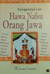 Pengendalian Hawa Nafsu Orang Jawa