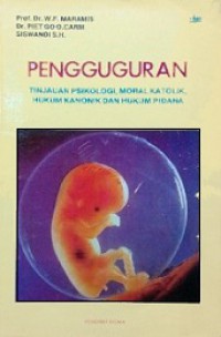 Pengguguran: Tinjauan Psikologi, Moral Katolik, Hukum Kanonik dan Hukum Pidana