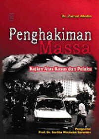 Penghakiman Massa: Kajian Atas Kasus dan Pelaku