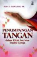 Penumpangan Tangan dalam Kitab Suci dan Tradisi Gereja