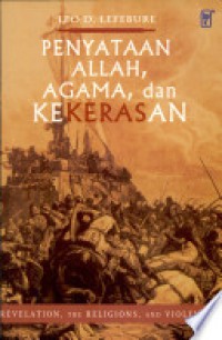 Penyataan Allah, Agama, dan Kekerasan [Judul asli: Revelation, The Religions, and Violence]