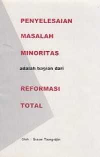 Penyelesaian Masalah Minoritas adalah Bagian dari Reformasi Total