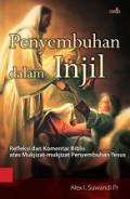 Penyembuhan dalam Injil: Refleksi dan Komentar Biblis Atas Mukjizat-mukjizat Penyembuhan Yesus