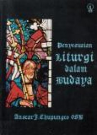 Penyesuaian Liturgi dalam Budaya [Judul asli: Cultural Adaptation of the Liturgy]