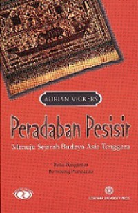 Peradaban Pesisir: Menuju Sejarah Budaya Asia Tenggara