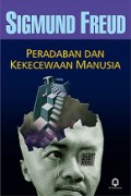 Peradaban dan Kekecewaan Manusia [Judul asli: Civilization and Its Discontents]