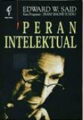 Peran Intelektual: Kuliah-kuliah Reith Tahun 1993 [Judul asli: Representations of the Intellectual]