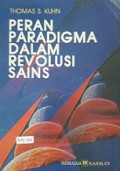 Peran Paradigma dalam Revolusi Sains [Judul asli: The Structure of Scientific Revolutions]